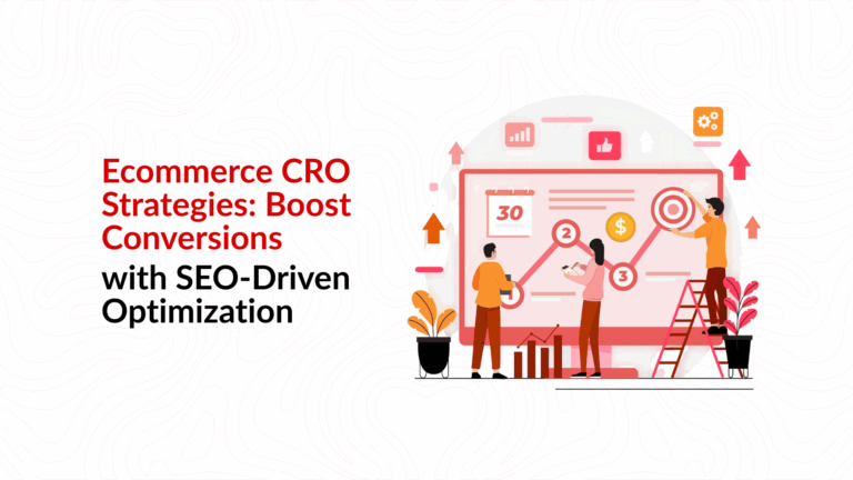 Ecommerce CRO Strategies: Boost Conversions with SEO-Driven Optimization