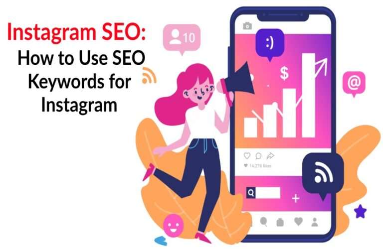 Instagram SEO: How to Use SEO Keywords for Instagram to Increase Reach
